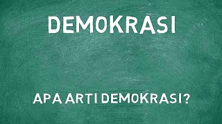 Apa Arti Kata Demokrasi?