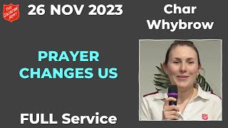 Prayer Changes Us - Char Whybrow - Colossians (Full Service)