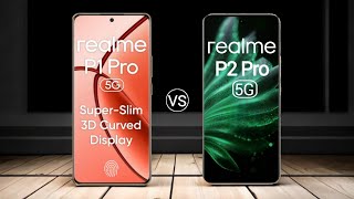 Realme P1 Pro 5G vs Realme P2 Pro 5G