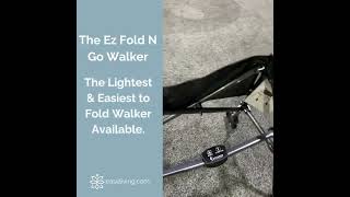 The EZ Fold N Go Walker at Ease Living