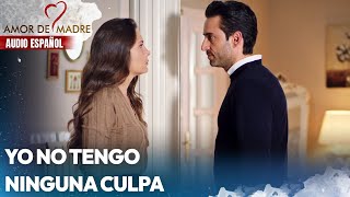 Yo no tengo ninguna culpa | Amor de Madre | Audio Español | Canım Annem