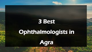 3 Best Ophthalmologists in Agra, Uttar Pradesh 2024 | Eye specialists