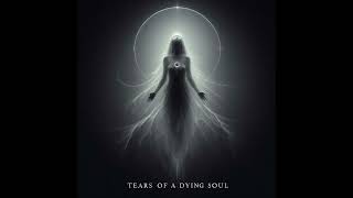 Tears of a Dying Soul - The Album -Gothic Metal Black Metal