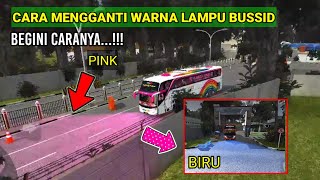 CARA GANTI WARNA LAMPU BUSSID - KODENAME WARNA LAMPU BUSSID V3.7.1