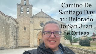 Camino De Santiago Day 11: Belorado to San Juan De Ortega