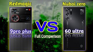 Redmagic 9Ppro Plus 5G vs Nubai Z60 ultra 5G Full comparison 💯🔥