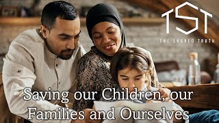 Saving Our Children, Our Families and Ourselves