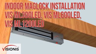 Indoor Maglock Installation VIS ML300LED, VIS ML600LED, VIS ML1200LED - VISIONIS