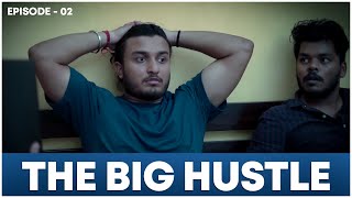 THE BIG HUSTLE I Episode 2 I  Ashutosh Pratihast | @I Digital Preneur ​