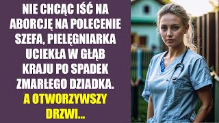 Nie chcąc iść na aborcję na polecenie szefa, pielęgniarka uciekła w głąb kraju po spadek zmarłego...