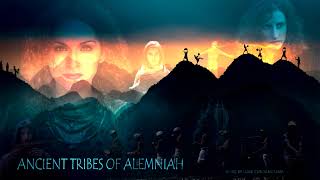 Ancient Tribes Of Alemniah