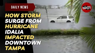 How Storm Surge From Hurricane Idalia Impacted Downtown Tampa