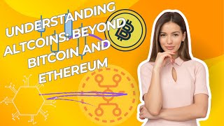 Understanding Altcoins  Beyond Bitcoin and Ethereum