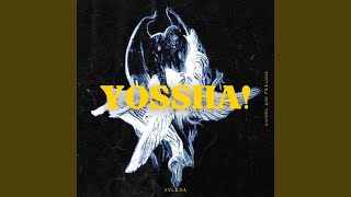 YOSSHA! (slowed)