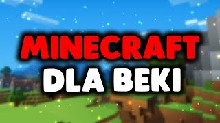 Minecraft dla beki #2 kończymy budowe domu oraz zbieramy troszkę jedzenia!