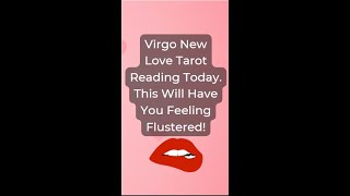 Virgo New Love Tarot Today | Things Are About To Get Hot & Steamy Virgo!