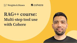 RAG++ course: Multi-step tool use with Cohere