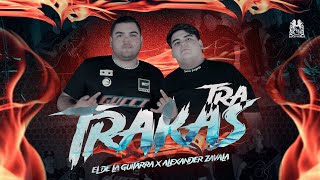 ​​El De La Guitarra x Alexander Zavala - Tra Trakas [Official Video]