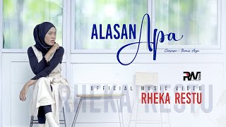 Rheka Restu - Alasan Apa - Official Music VIdeo