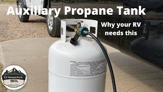 Adding an Auxiliary Propane Tank for your RV - Why you need this - RV Homeschool