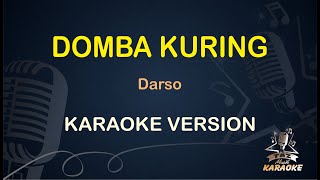 DOMBA KURING || Darso || Azmy Z ( Karaoke ) Dangdut || Koplo HD Audio ( Nada Wanita )