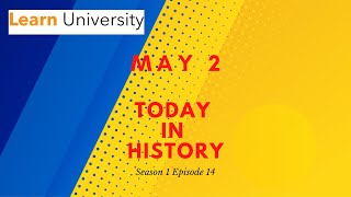 Today in History, Season 1, Episode 14, May 2