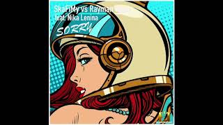 SkaFiMy & Rayman Rave feat  Nika Lenina - Sorry 2020 (Radio Edit)