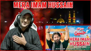 Mera Imam Hussain | Reaction | Nadeem Sarwar | Pakistani Boy Reaction |