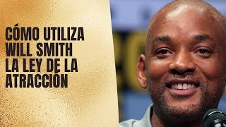 Cómo utiliza Will Smith la Ley de la Atracción