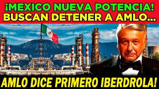 SE LES VOLTEO LA ESTRATEGIA, AMLO LES CLAUSURARA IBERDROLA, CEMEX Y TERNIUM, REFINERIAS RESGUARDADAS