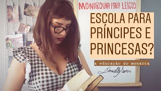 Ep. 44 - A educação do Monarca - Monarquia para Leigos