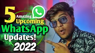 5 Amazing Upcoming WhatsApp features in 2022 | WhatsApp Update