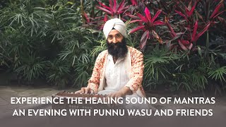 The Healing Sound of Mantras with Pannu Wasu and Friends