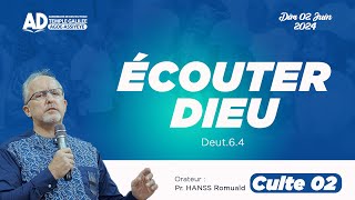 ÉCOUTER DIEU / CULTE 02 /  DIMANCHE 02 JUIN 2024