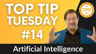 CPD Top Tip Tuesday #14 Artificial Intelligence