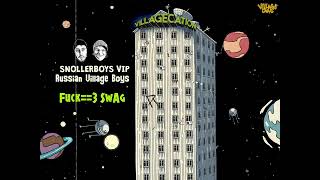 Russian Village Boys - Snollerboys VIP (Official Audio)