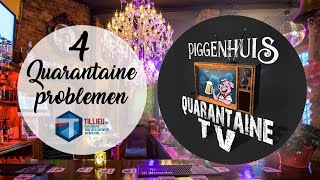 Piggenhuis Quarantaine TV - Aflevering 4 - Quarantaine Problemen