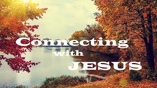 Would You Like to Know More About Jesus?  002  Connecting with Jesus – The Awesomeness of God