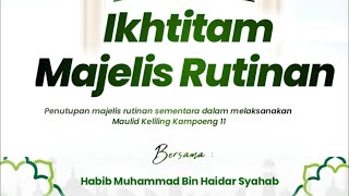 📡🇲🇨  Majelis Iktitam (Pemutupan sementara) Majelis Rutinan Baitul Habib