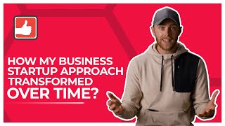 How My Business Startup Approach Transformed Over Time