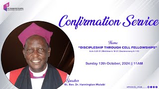 Confirmation Service | Rt. Rev. Dr. Hannington Mutebi | 13.10.2024