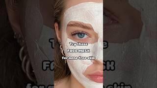 Try these FACE MASK for acne free skin #facemask #glowup#skincare#beauty #beautytips#selfcare#shorts