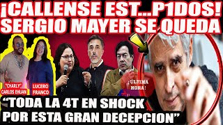 ¡CALLENSE EST...PIDOS! SERGIO MAYER SE QUEDA, TODA LA 4T EN SHOCK CON ESTA DECLARACION