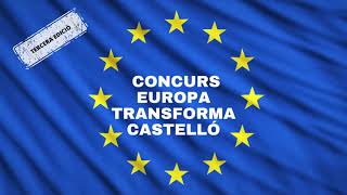 NUEVA EDICIÓN DEL CONCURSO EUROPA TRANSFORMA CASTELLÓ