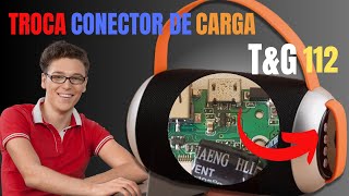 Troca do conector de carga Caixinha de Som T&G 112