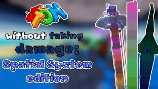 JToH Without Taking Damage: Spatial System Edition | Part 3 - Roblox