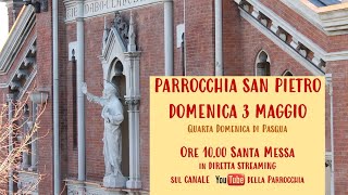 Santa Messa della Quarta Domenica di Pasqua - 3 maggio 2020