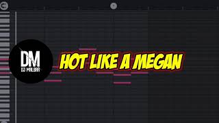 DJ HOT LIKE A MEGAN - DJ MALBAR REMIX 2021