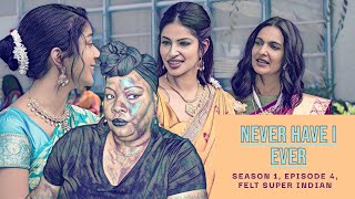 NEVER HAVE I EVER S1 EP. 4 RECAP -  FELT SUPER INDIAN