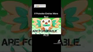 If Pokedex Entries Were Real (Pt22)